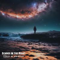 Echoes in the Night (feat. Bob Antolin)