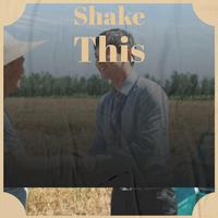 Shake This