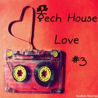Tech House Love #3