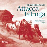 Mendelssohn: Attacca la Fuga