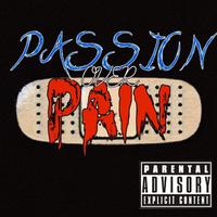 Passion over pain