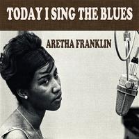 Today I Sing the Blues