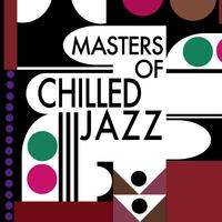 Masters of Chilled Jazz