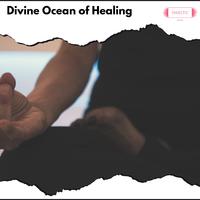 Divine Ocean of Healing