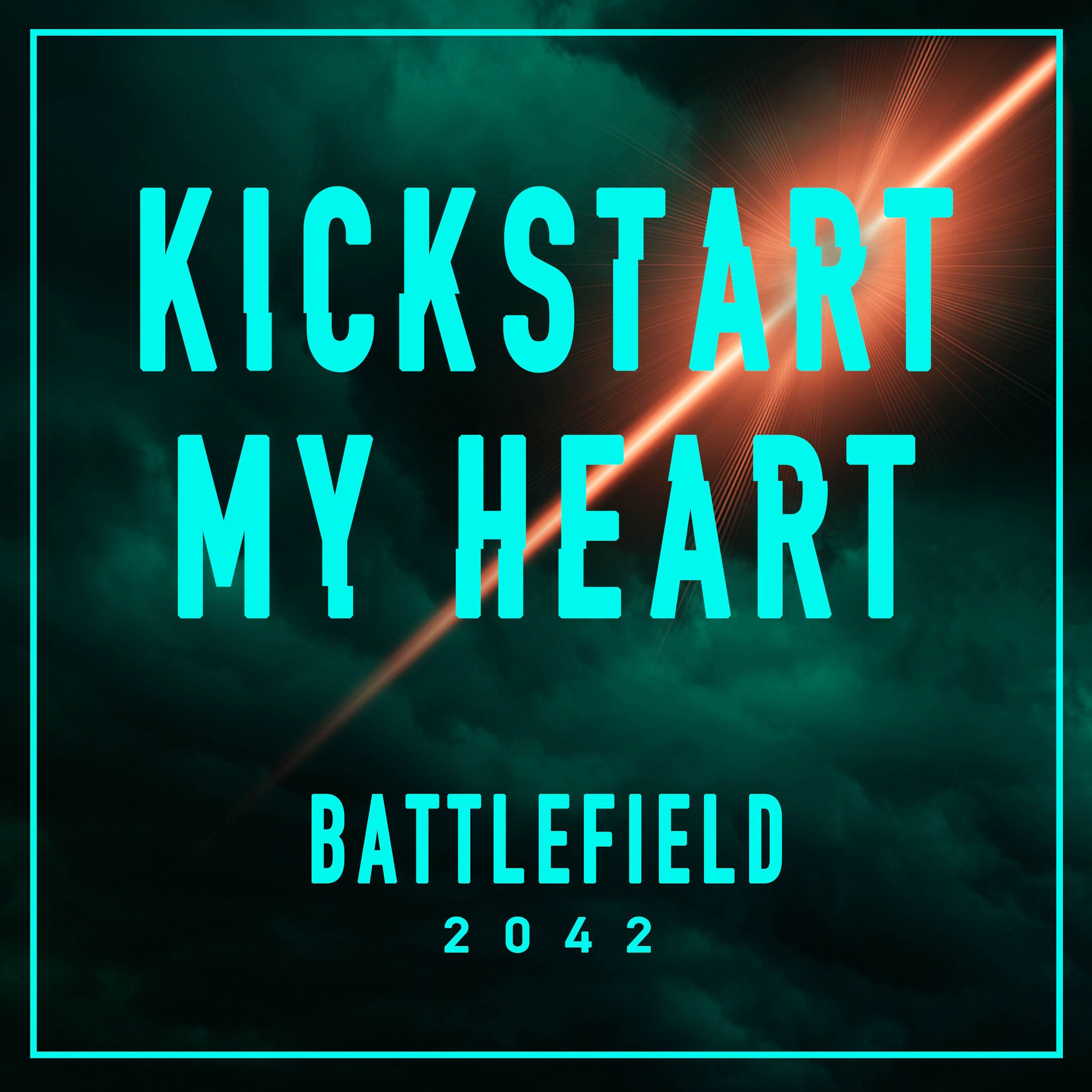 Kickstart My Heart (From the "Battlefield 2042" Trailer) (Epic Version)封面