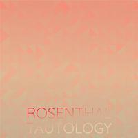 Rosenthal Tautology