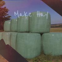 Make Hay