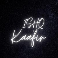 Ishq e kaafir (feat. K-one)