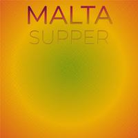 Malta Supper