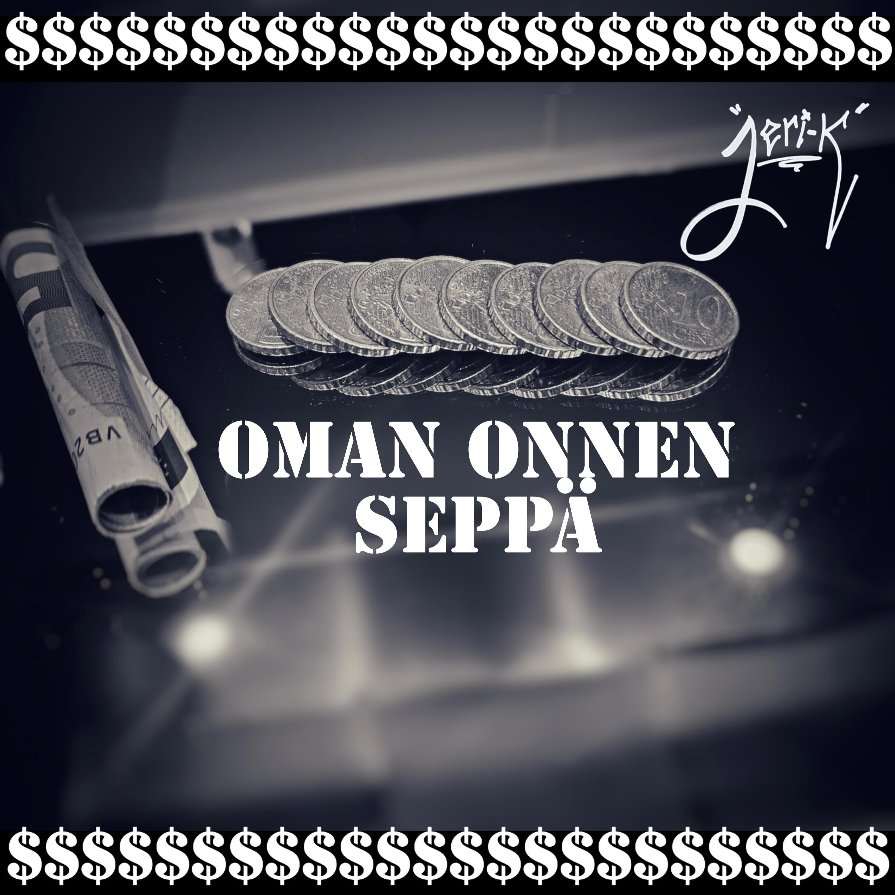 OMAN ONNEN SEPPÄ