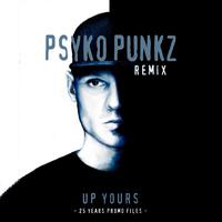 Up Yours (Psyko Punkz Remix)