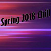 Spring 2018 Chill