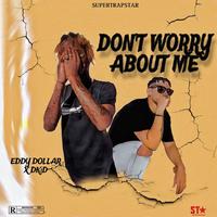 Don't worry about me (feat. Dkid)