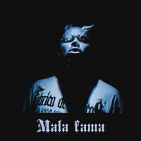 Mala Fama (feat. Lowprofile)