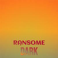 Ransome Dark