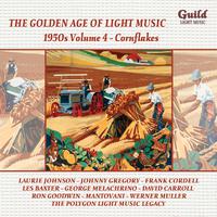 The Golden Age of Light Music: The 1950s Vol. 4 - Cornflakes