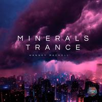 MINERALS TRANCE