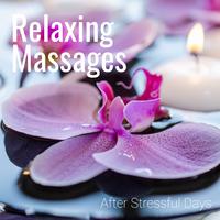 Relaxing Massages after Stressful Days