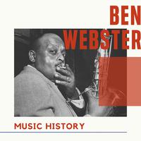 Ben Webster - Music History