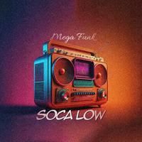 Mega Funk Soca Low