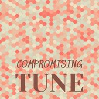 Compromising Tune