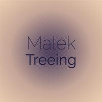 Malek Treeing