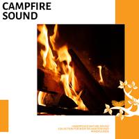 Campfire Sound - Handpicked Nature Sound Collection for Body Relaxation and Mindfulness