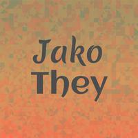 Jako They