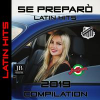 Se Preparò Latin Hits 2019