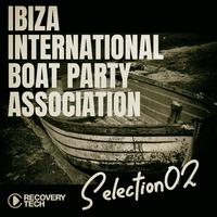 Ibiza International Boat Party Association, Selection 2