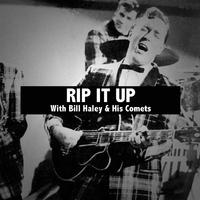 Rip It Up With Bill Haley & His Comets