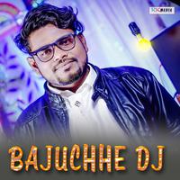 Bajuchhe Dj (Sambalpuri)