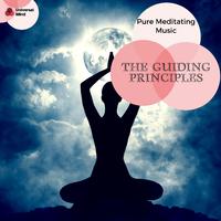 The Guiding Principles - Pure Meditating Music