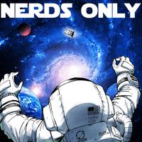 NERDS ONLY