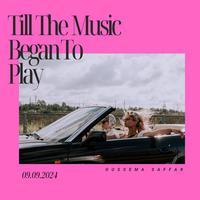 Till The Music Began (Original Mix)