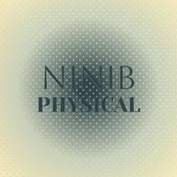 Ninib Physical