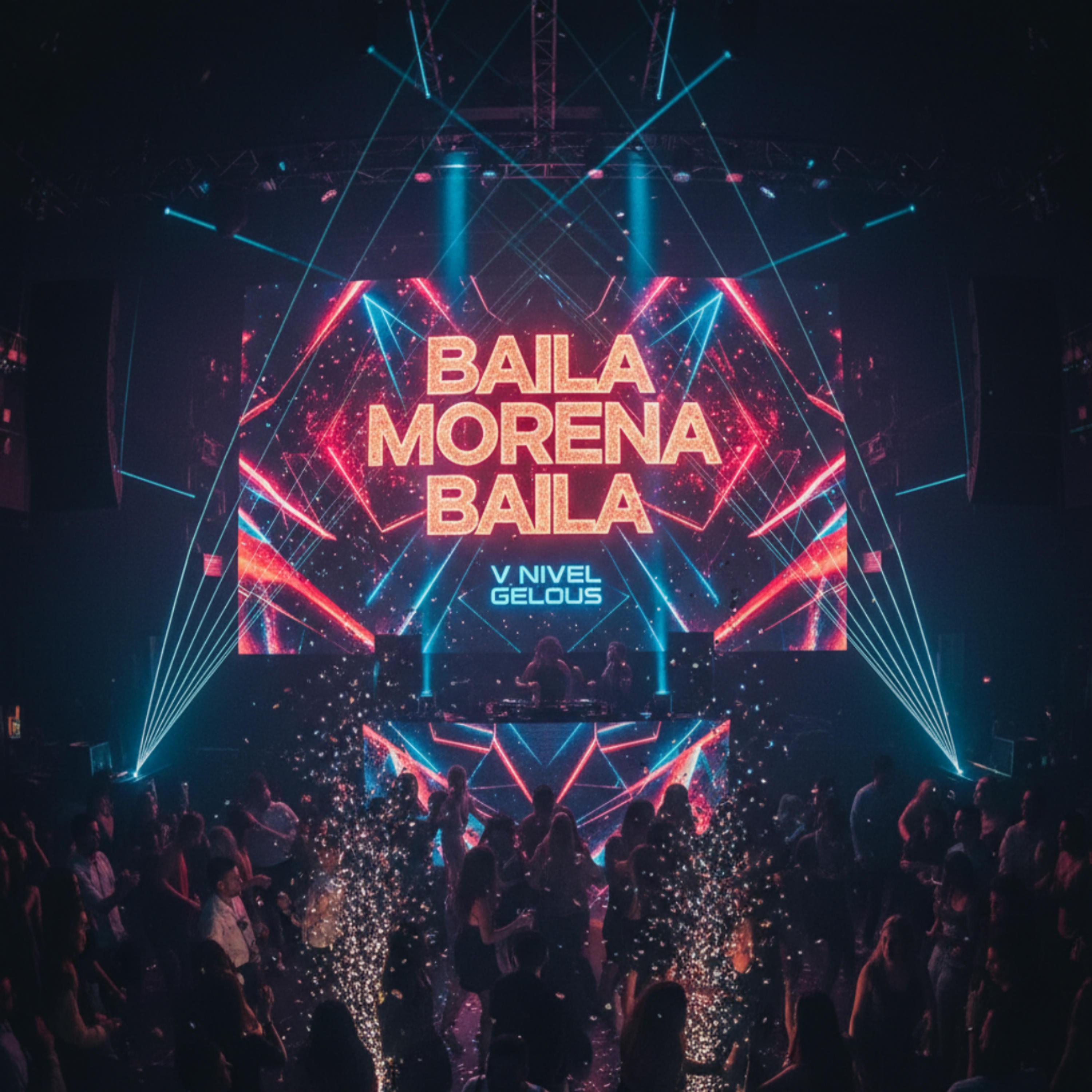 Baila Morena Baila (feat. Gelous)