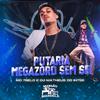 Mc 7 Belo - Putaria Megazord Sem Sei