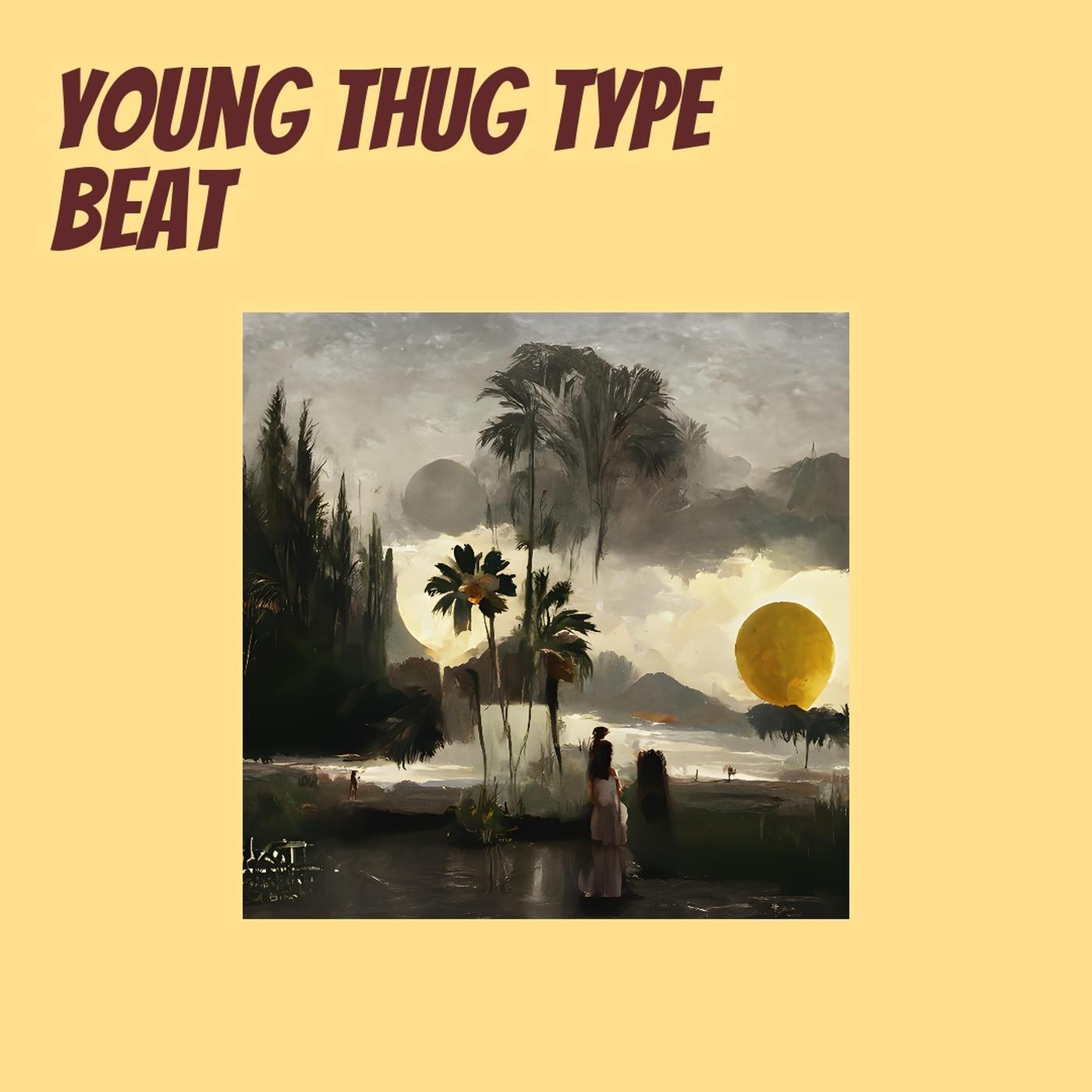 Young Thug Type Beat