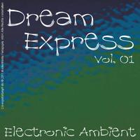 Dream Express - Electronic Ambient Vol. 1