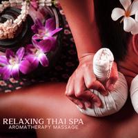 Relaxing Thai Spa (Aromatherapy Massage, Asian Beauty and Oriental Spa Music)