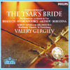 Valery Gergiev - The Tsar's Bride - original version Tsarskaya Nevesta by Lev Mey - Act 1:Dance & chorus 