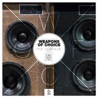 Weapons of Choice - True House Music #7