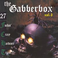 Gabberbox, Vol. 3 - 27 ****in' Crazy Hardcore Tracks