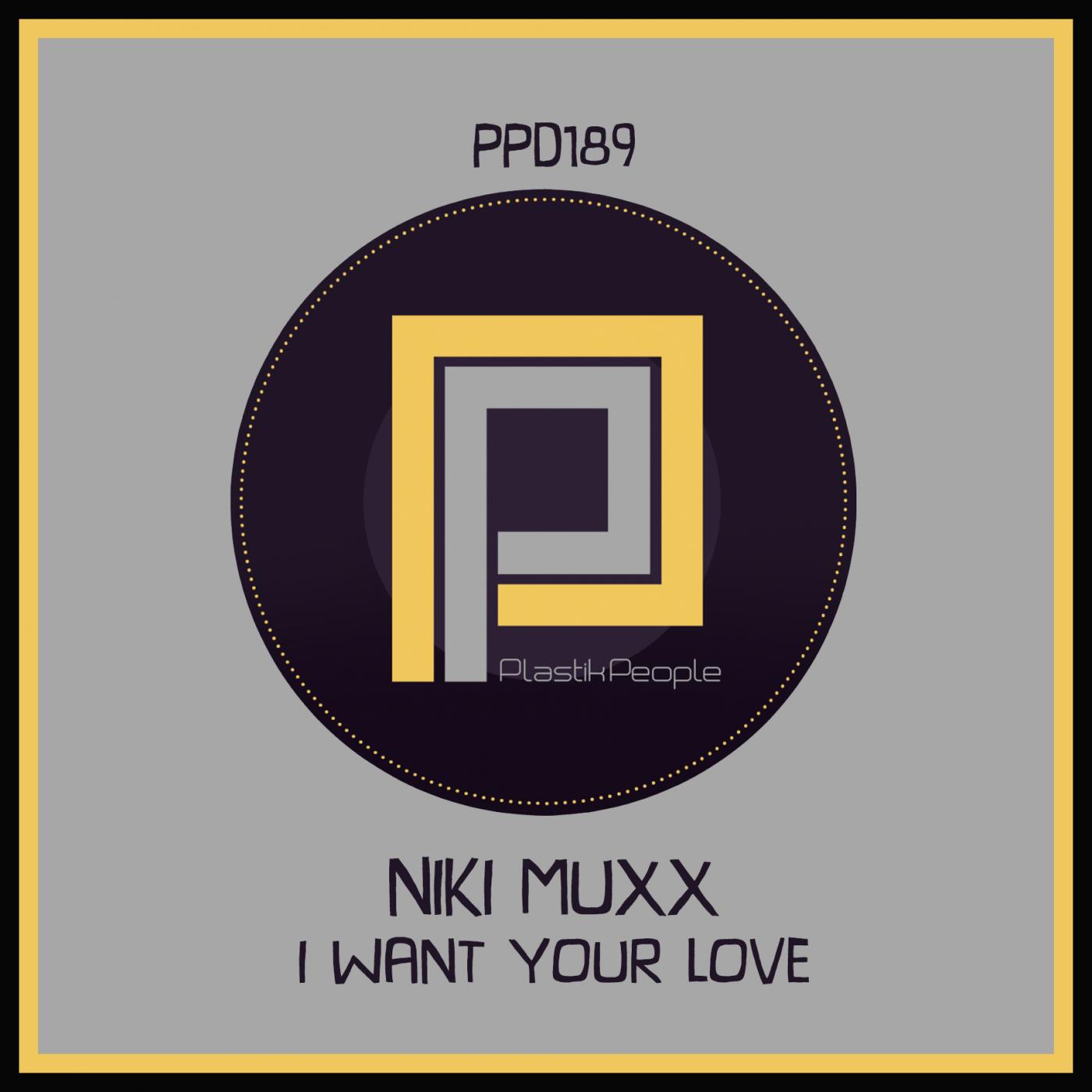 I Want Your Love (Original Mix)