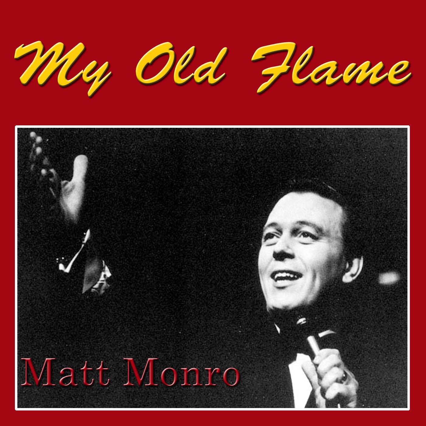 my old flame - matt monro - 单曲 - 网易云音乐