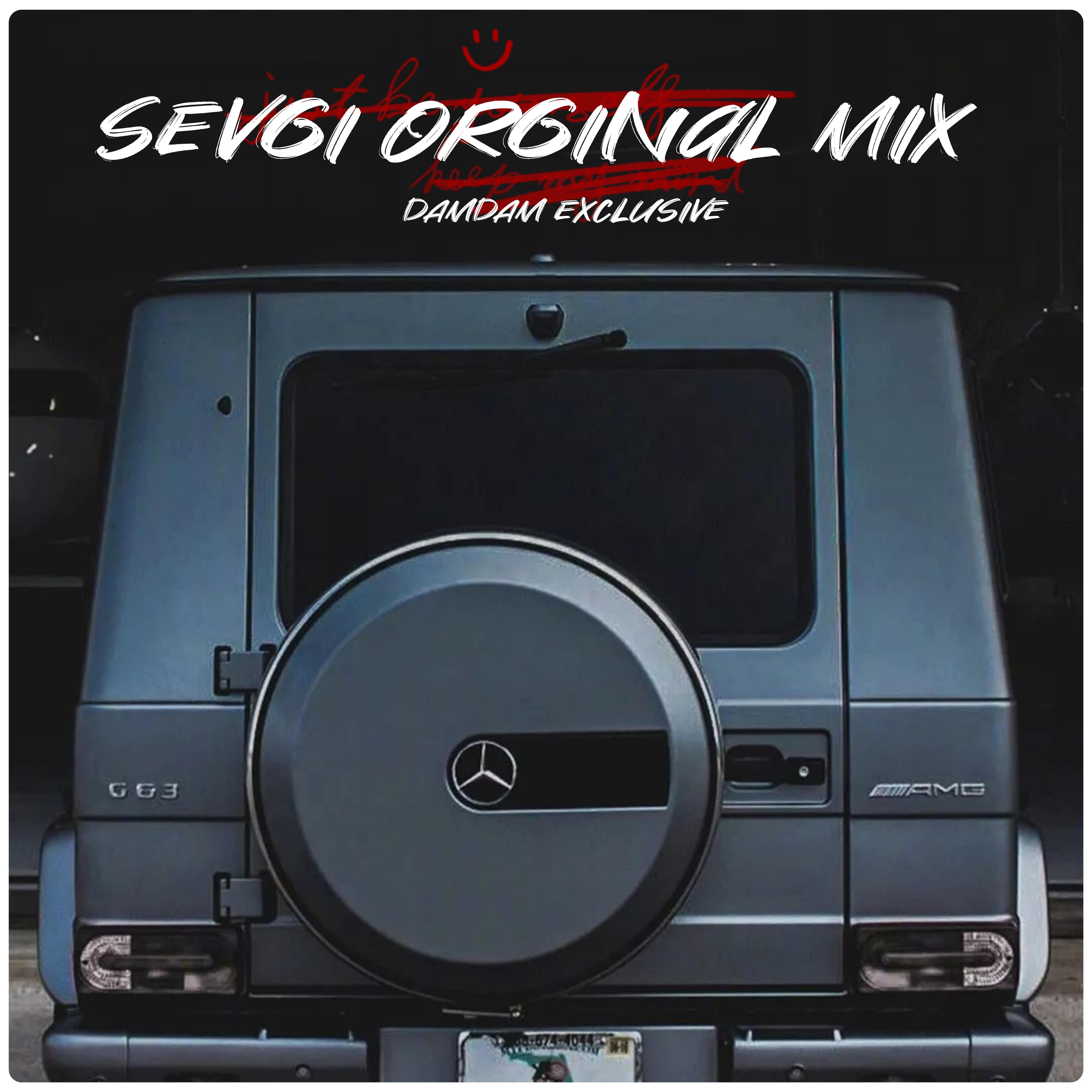 Sevgi ( Orginal ) Mix
