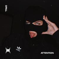 ATTENTION - (DRILL)