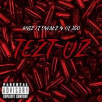 Tezt Uz (feat. Sneakz & Lil Jgo)