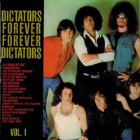 Dictators Forever Forever Dictators (A Tribute to the Dictators Vol. 1)